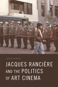 Cover Jacques Ranciere and the Politics of Art Cinema