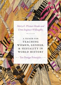 Cover Primer for Teaching Women, Gender, and Sexuality in World History