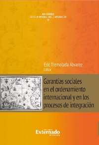 Cover Garantías sociales en el ordenamiento internacional y en los procesos de integración