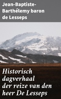 Cover Historisch dagverhaal der reize van den heer De Lesseps