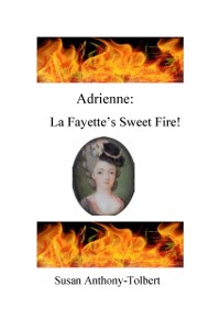 Cover Adrienne: La Fayette's Sweet Fire