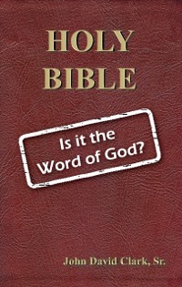Cover Holy Bible: Is it the Word of God?