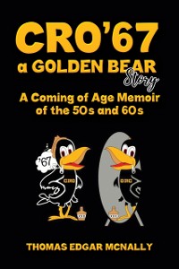 Cover CRO'67 a Golden Bear Story