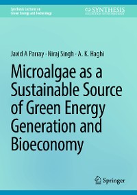 Cover Microalgae as a Sustainable Source of Green Energy Generation and Bioeconomy