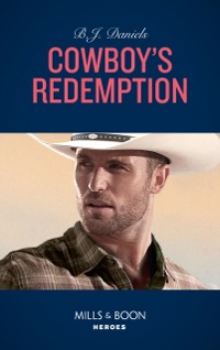 Cover Cowboy's Redemption (Mills & Boon Heroes) (The Montana Cahills, Book 4)