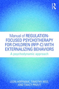 Cover Manual of Regulation-Focused Psychotherapy for Children (RFP-C) with Externalizing Behaviors