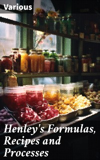 Cover Henley's Formulas, Recipes and Processes