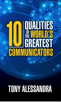 Cover The Ten Qualities of the World's Greatest Communicators