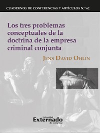Cover Los tres problemas conceptuales de la doctrina de la empresa criminal conjunta