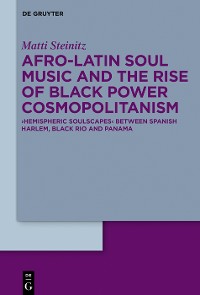 Cover Afro-Latin Soul Music and the Rise of Black Power Cosmopolitanism