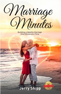 Cover Marriage Minutes : Building a Healthy Marriage One Minute at a Time