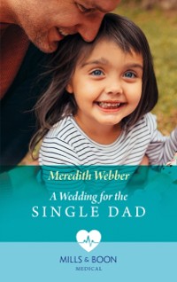 Cover Wedding For The Single Dad (Mills & Boon Medical)