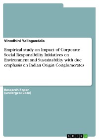 Cover Empirical study on Impact of Corporate Social Responsibility Initiatives on Environment and Sustainability with due emphasis on Indian Origin Conglomerates