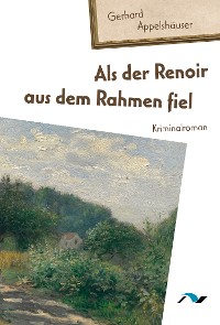 Cover Als der Renoir aus dem Rahmen fiel