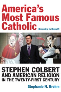 Cover America''s Most Famous Catholic (According to Himself)