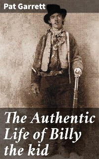 Cover The Authentic Life of Billy the kid