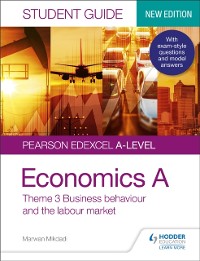 Cover Pearson Edexcel A-level Economics A Student Guide: Theme 3 Business behaviour and the labour market