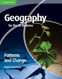 Cover Geography for the IB Diploma Patterns and Change