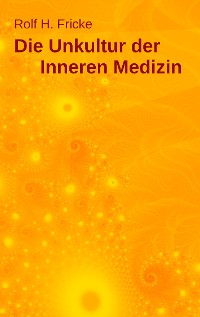Cover Die Unkultur der Inneren Medizin