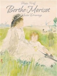 Cover Berthe Morisot: 129 Master Drawings