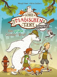 Cover Die Schule der magischen Tiere ermittelt 1: Der grüne Glibber-Brief (Zum Lesenlernen)