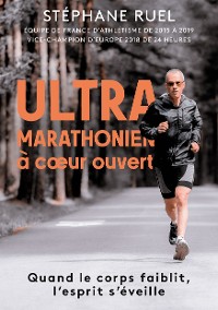 Cover Stephane Ruel ultra-marathonien à coeur ouvert