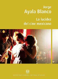 Cover La lucidez del cine mexicano