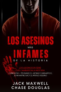 Cover Los Asesinos más Infames de la Historia