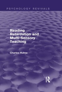 Cover Reading Retardation and Multi-Sensory Teaching (Psychology Revivals)