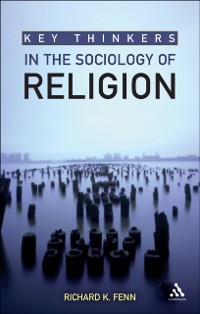 Cover Key Thinkers in the Sociology of Religion