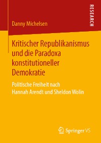 Cover Kritischer Republikanismus und die Paradoxa konstitutioneller Demokratie