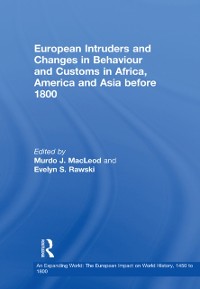 Cover European Intruders and Changes in Behaviour and Customs in Africa, America and Asia before 1800