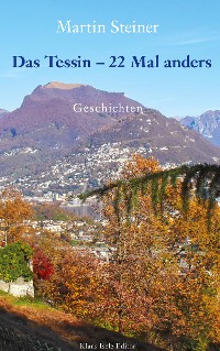 Cover Das Tessin - 22 Mal anders