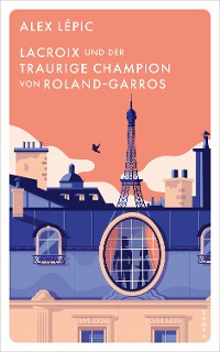 Cover Lacroix und der traurige Champion von Roland-Garros