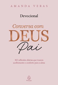 Cover Conversa com Deus Pai: 365 reflexões diárias que trazem acolhimento e conforto para a alma