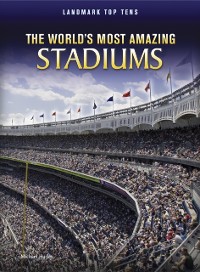 Cover World's Most Amazing Stadiums