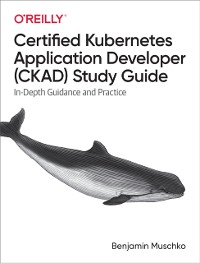 Cover Certified Kubernetes Application Developer (CKAD) Study Guide