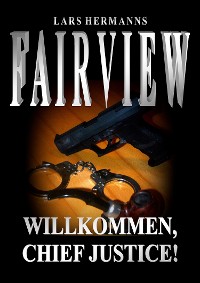 Cover Fairview - Willkommen, Chief Justice!