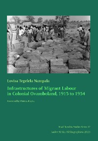 Cover Infrastructures of Migrant Labour in Colonial Ovamboland, 1915 to 1954