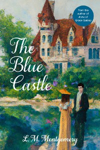 Cover The Blue Castle (Warbler Classics Annotated Edition)