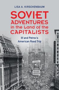 Cover Soviet Adventures in the Land of the Capitalists