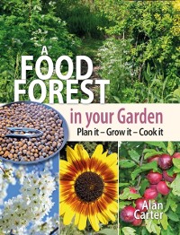 Cover Food Forest in your Garden