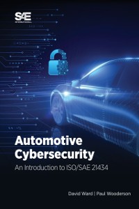 Cover Automotive Cybersecurity : An Introduction to ISO/SAE 21434