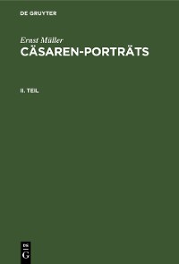 Cover Ernst Müller: Cäsaren-Porträts. Teil 2