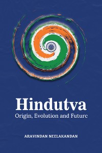 Cover Hindutva : Origin Evolution And Future