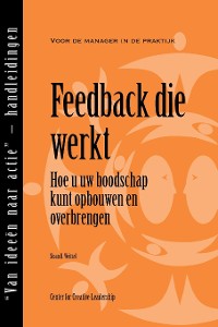 Cover Feedback That Works: How to Build and Deliver Your Message, First Edition (Dutch)