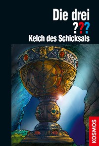 Cover Die drei ??? Kelch des Schicksals (drei Fragezeichen)