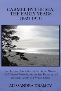 Cover Carmel-By-The-Sea, the Early Years (1903-1913)