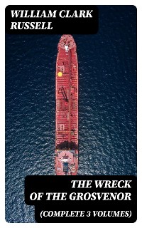 Cover The Wreck of the Grosvenor (Complete 3 Volumes)