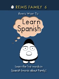 Cover Remis Family 6 - Remis Want to Learn Spanish